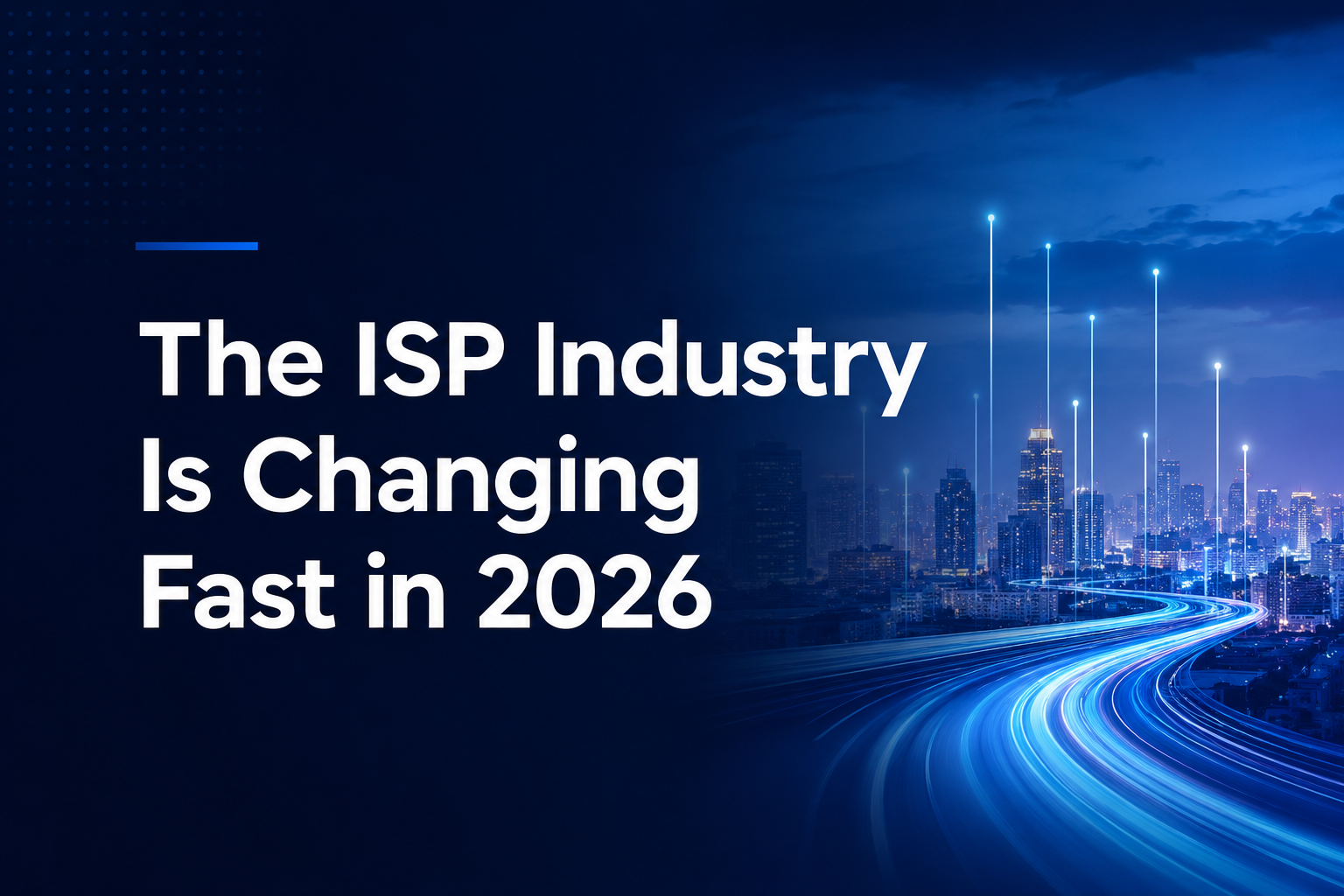 ISP industry trends 2026 fiber broadband AI automation news
